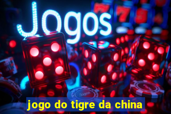 jogo do tigre da china